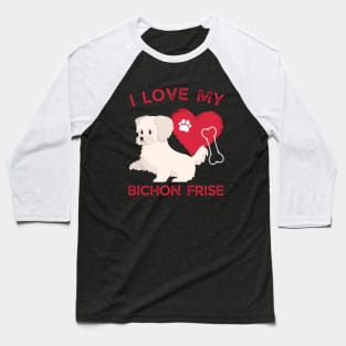 Cute valentine puppy Bichon Frise Life is better with my dogs My dog is my valentine Baseball T-Shirt